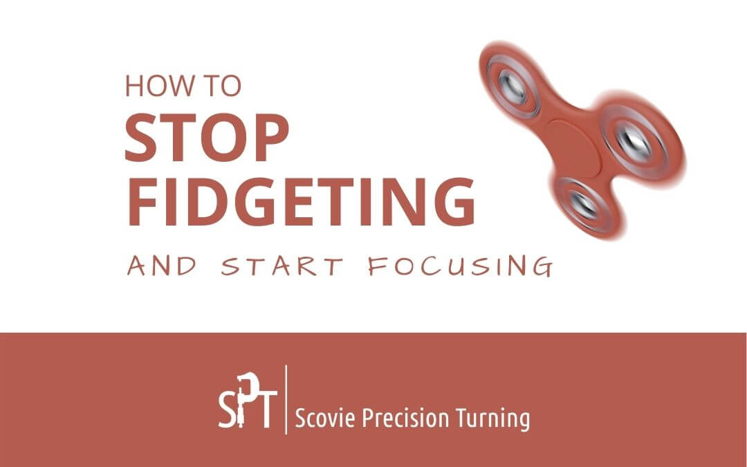 How to stop fidgeting and start focusing – quick tips and long-term strategies